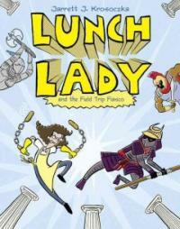 Lunch Lady and the Field Trip Fiasco: Lunch Lady #6 (Paperback)