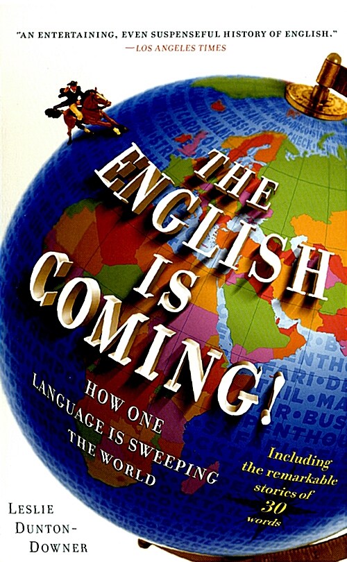 English Is Coming!: How One Language Is Sweeping the World (Paperback)