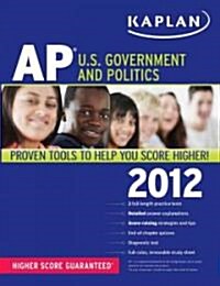 Kaplan AP U.S. Government & Politics 2012 (Paperback)