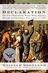 Declaration: The Nine Tumultuous Weeks When America Became Independent, May 1-July 4, 1776 (Paperback)