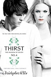 Thirst No. 4: The Shadow of Deathvolume 4 (Paperback)