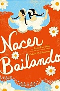 Nacer Bailando (Dancing Home) (Hardcover)