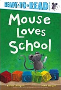 Mouse Loves School: Ready-To-Read Pre-Level 1 (Hardcover)