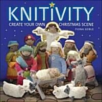 Knitivity: Create Your Own Christmas Scene [With Pattern(s)] (Paperback)