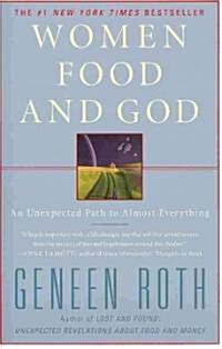 Women Food and God: An Unexpected Path to Almost Everything (Paperback)