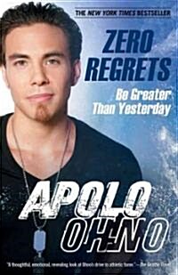 Zero Regrets: Be Greater Than Yesterday (Paperback)