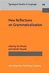 New Reflections on Grammaticalization (Hardcover)