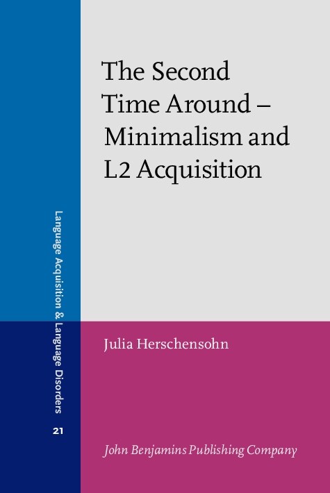 The Second Time Around Minimalism and L2 Acquisition (Hardcover)