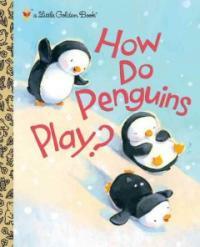 How Do Penguins Play? (Hardcover)