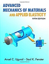 Advanced Mechanics of Materials and Applied Elasticity (Hardcover, 5)