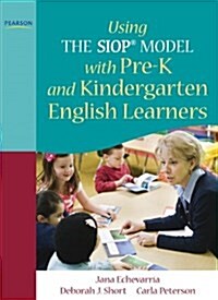 Using the Siop(r) Model with Pre-K and Kindergarten English Learners (Paperback)