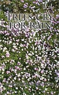 Trees Cry for Rain (Paperback)