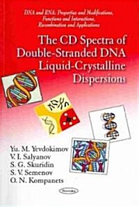 CD Spectra of Double-Stranded DNA Liquid-Crystalline Dispersions (Paperback, UK)