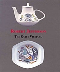 Robert Jefferson : The Quiet Virtuoso (Hardcover)