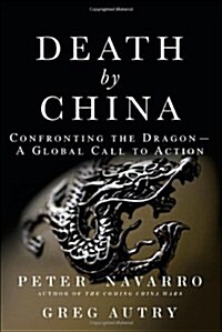 [중고] Death by China: Confronting the Dragon - A Global Call to Action (Hardcover)