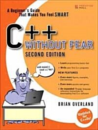 C++ Without Fear: A Beginners Guide That Makes You Feel Smart (Paperback, 2)