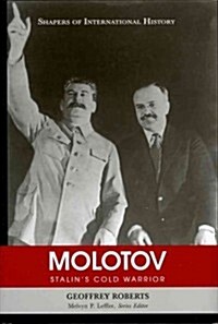 Molotov: Stalins Cold Warrior (Hardcover)