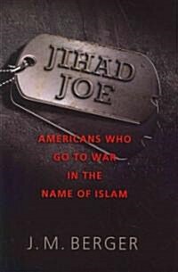 Jihad Joe: Americans Who Go to War in the Name of Islam (Hardcover)