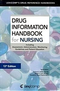 Lexi-Comps Drug Information Handbook for Nursing (Paperback, 13th)