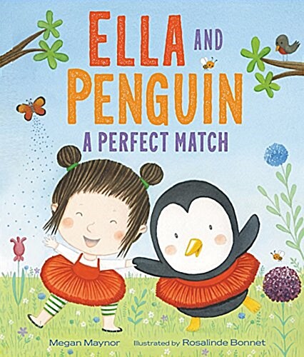 Ella and Penguin: a Perfect Match (Hardcover)