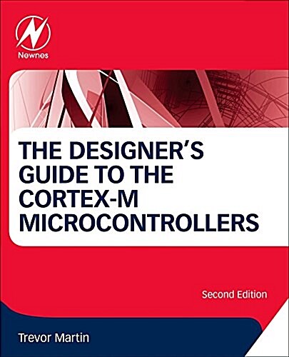 The Designers Guide to the Cortex-M Processor Family (Paperback, 2 ed)