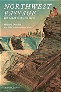 Northwest Passage: The Great Columbia River (Paperback)