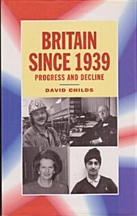 Britain Since 1939: Progress and Decline (Hardcover)