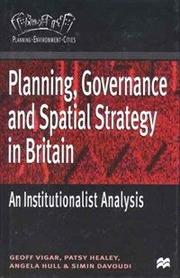 Planning, governance and spatial strategy in Britain : an institutionalist analysis