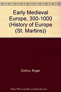 Early Medieval Europe 300-1000 (Hardcover, 2nd, Subsequent)