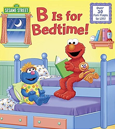 B Is for Bedtime! (Sesame Street) (Board Books)