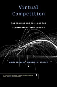 Virtual Competition: The Promise and Perils of the Algorithm-Driven Economy (Hardcover)