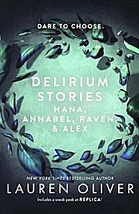 Delirium Stories: Hana, Annabel, Raven, & Alex (Prebound, Bound for Schoo)