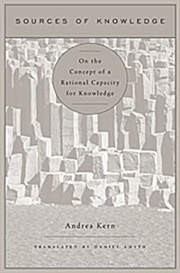 Sources of Knowledge: On the Concept of a Rational Capacity for Knowledge (Hardcover)