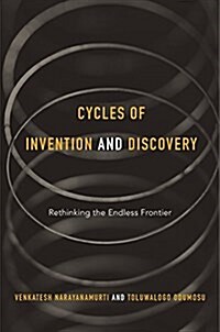Cycles of Invention and Discovery: Rethinking the Endless Frontier (Hardcover)