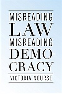 Misreading Law, Misreading Democracy (Hardcover)