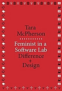 Feminist in a Software Lab: Difference + Design (Paperback)