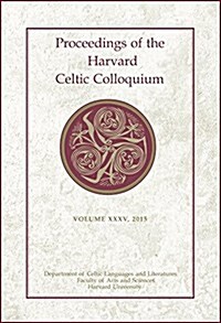 Proceedings of the Harvard Celtic Colloquium, 35: 2015 (Hardcover)