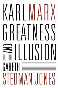Karl Marx: Greatness and Illusion (Hardcover)