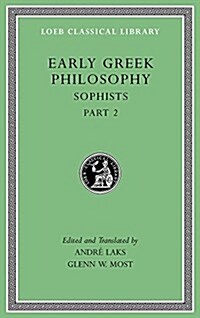 Early Greek Philosophy, Volume IX: Sophists, Part 2 (Hardcover)