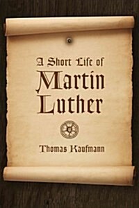 Short Life of Martin Luther (Paperback)