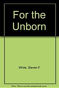 For the Unborn (Paperback)