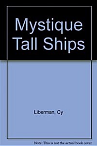 The Mystique of Tall Ships (Hardcover)