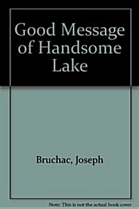 Good Message of Handsome Lake (Paperback)