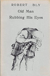 Old Man Rubbing His Eyes (Paperback, 4th)