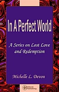 In a Perfect World (Paperback)