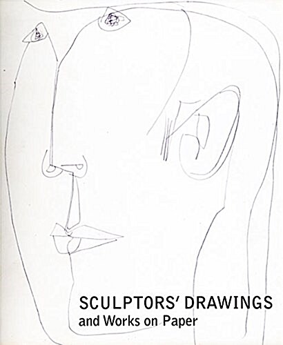 Sculptors Drawings and Works on Paper (Paperback)