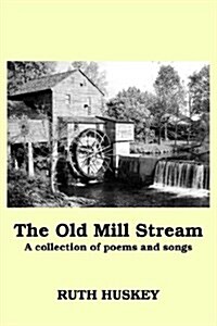 The Old Mill Stream (Paperback)
