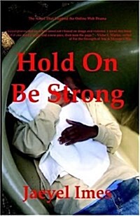 Hold on Be Strong (Paperback)