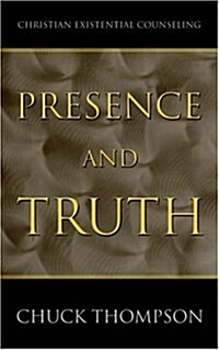 Presence And Truth (Paperback)