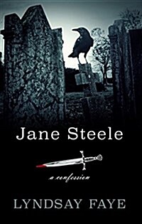 Jane Steele: A Confession (Hardcover)